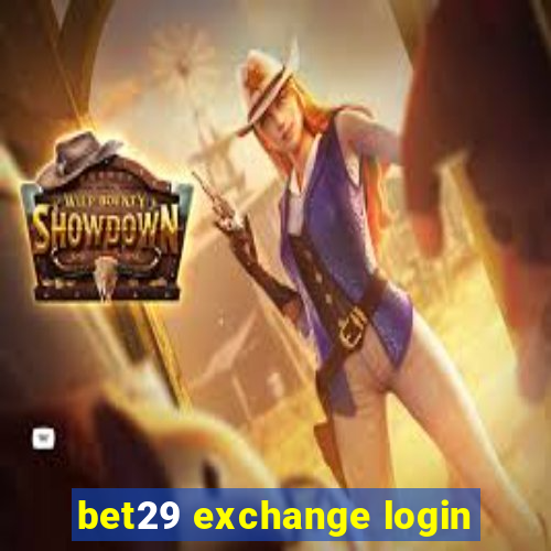 bet29 exchange login